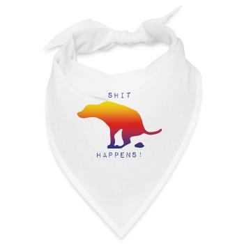 Shit happens! Hund gets shit done - Bandana - Weiß - Vorne