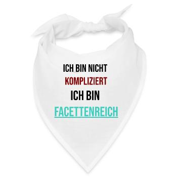 Ich bin nicht kompliziert ich bin facettenreich - Bandana - Weiß - Vorne