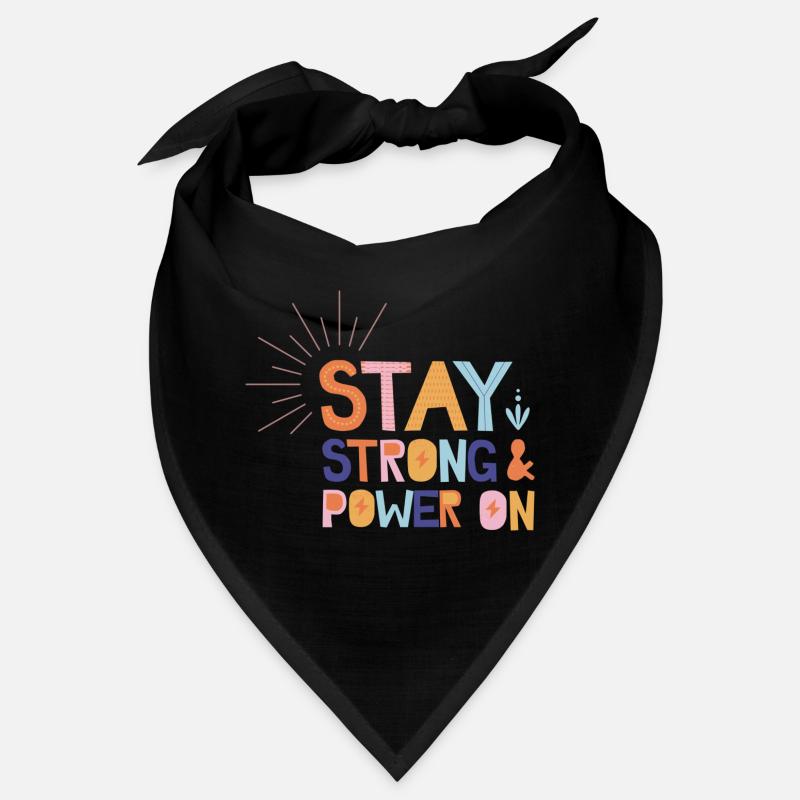 Stay Strong And Power On Bandana