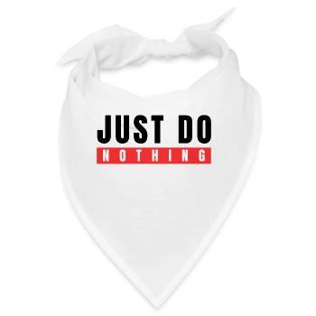Einfach nichts tun - Bandana - Weiß - Vorne