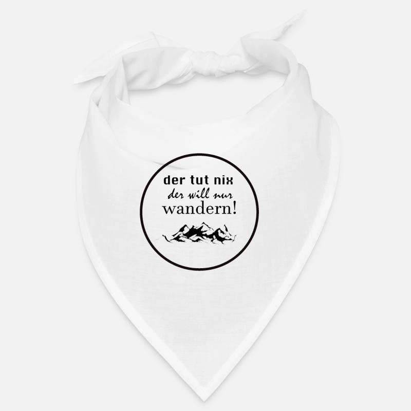der tut nix, der will nur wandern! :-) Bandana