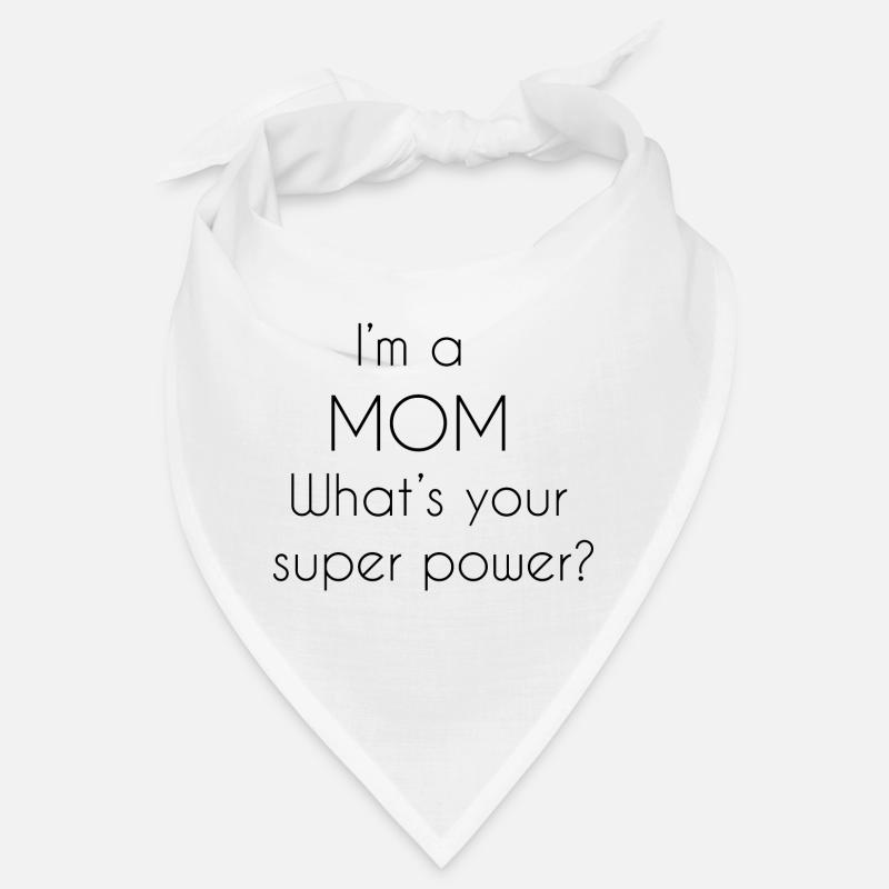 Ich bin eine Mutter, was ist deine Superkraft? - Bandana - Weiß