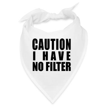 Achtung Ich habe keinen Filter - Bandana - Weiß - Vorne