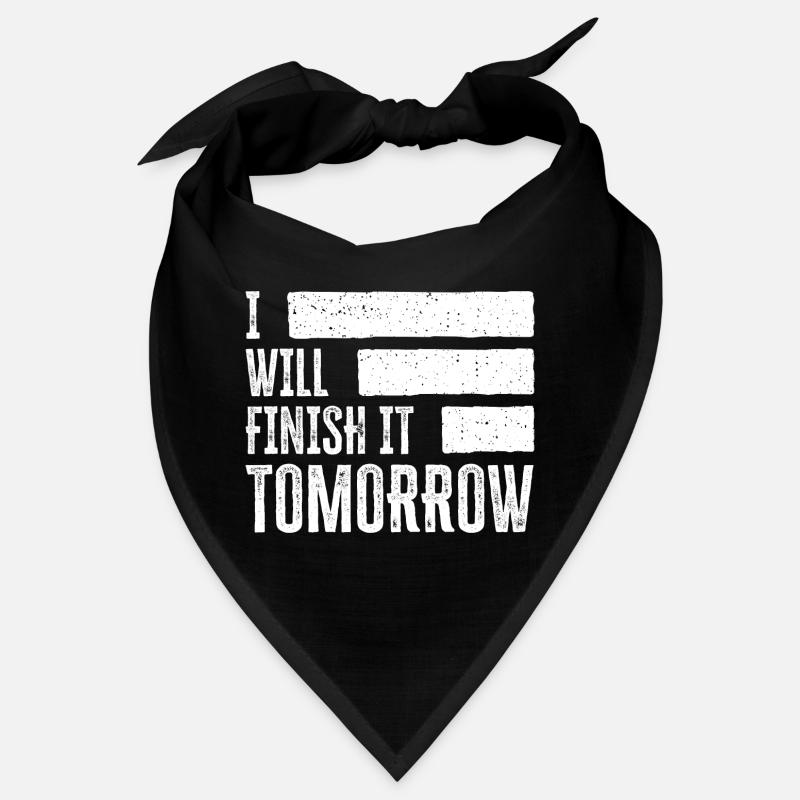Funny "I Will Finish It Tomorrow" design Bandana