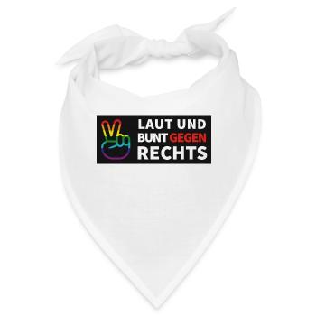 Laut und bunt gegen rechts - Bandana - Weiß - Vorne