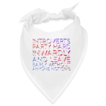 Introvertierte feiern innerlich hart - Bandana - Weiß - Vorne