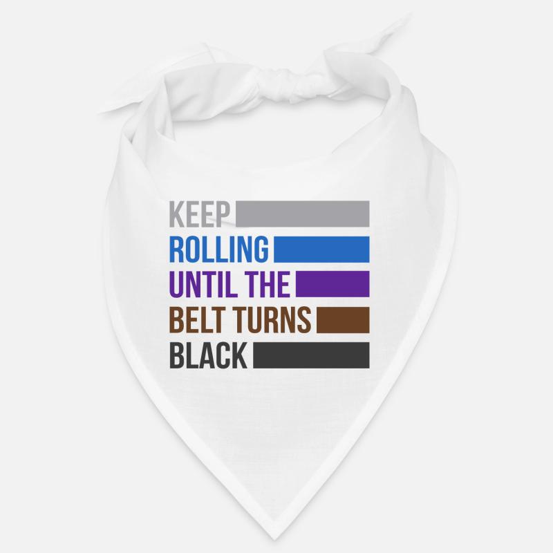 Keep Rolling Until The Belt Turns Black Jiu Jitsu Bandana