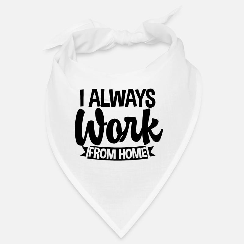I Always Work From Home 3 Bandana