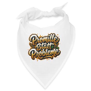 Promille statt Probleme - Bandana - Weiß - Vorne