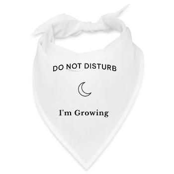 Do Not Disturb I’m Growing – Aesthetic Spruch - Bandana - Weiß - Vorne