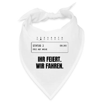 Ihr feiert. Wir fahren. Rettungsdienst - Bandana - Weiß - Vorne