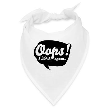 Oops, i did it again - Bandana - Weiß - Vorne