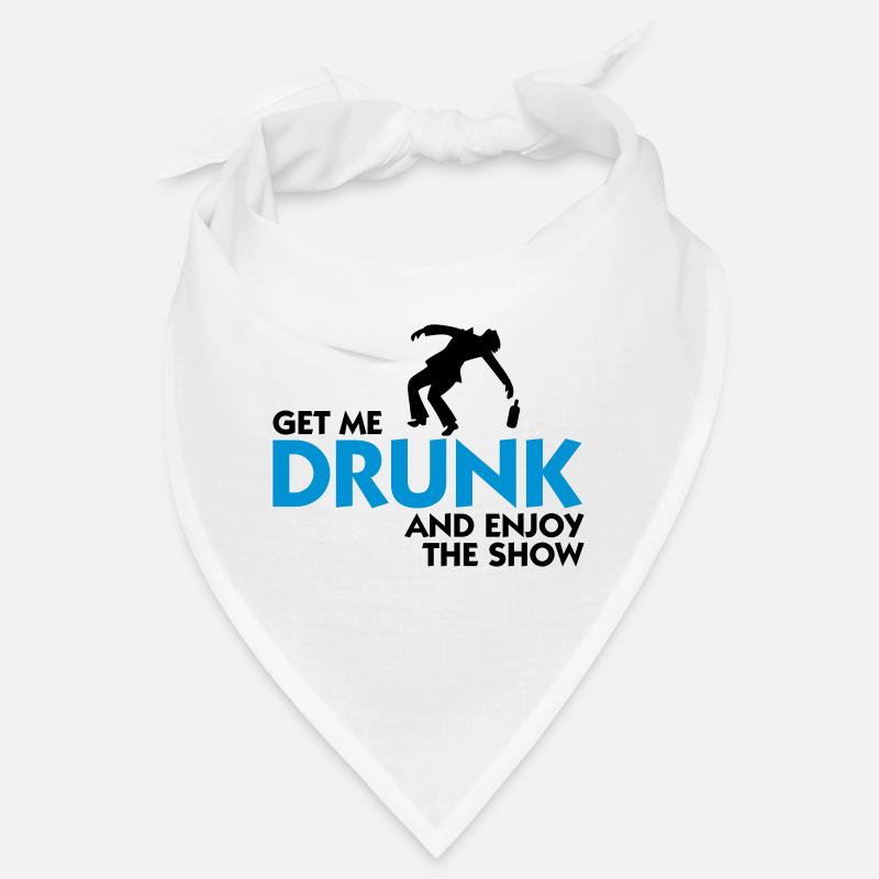 Donnez-moi l alcool et profiter du spectacle! Bandana