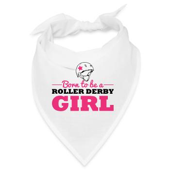 Born to be a roller derby girl - Bandana - Weiß - Vorne