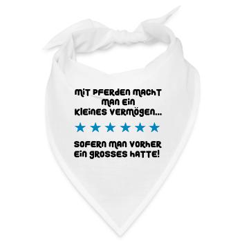 Mit Pferden macht man ein kleines Vermögen - Bandana - Weiß - Vorne