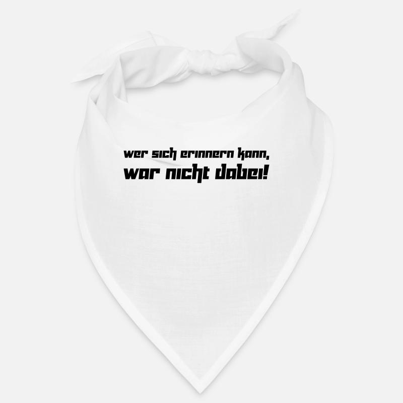 Wer sich erinnern kann, war nicht dabei! (Vektor) Bandana