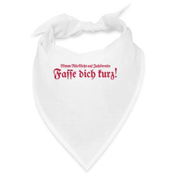 Fasse dich kurz - Bandana - Weiß - Vorne