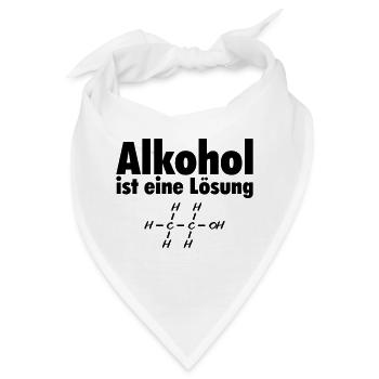 Alkohol ist eine Lösung - Chemie Element Ethanol - Bandana - Weiß - Vorne
