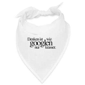 Denken ist wie googlen, nur krasser - Bandana - Weiß - Vorne