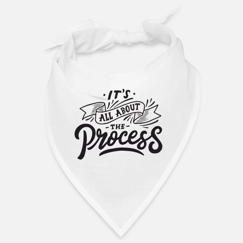 all about the process Prozess Motivation Spruch Bandana