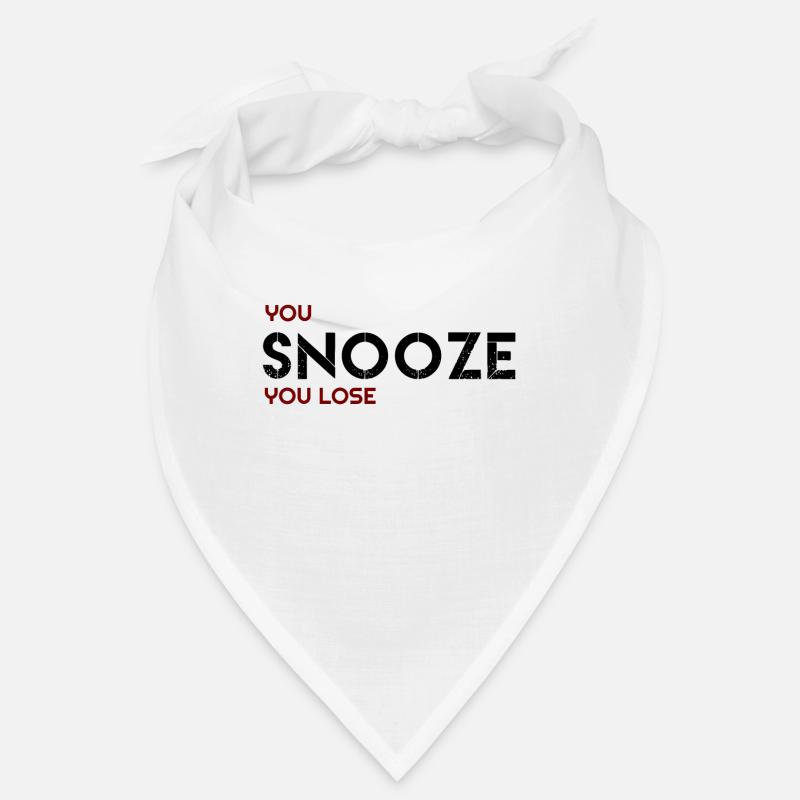 Vous Snooze vous perdez, Snooze, Sweats à capuche Snooze, Snooz Bandana