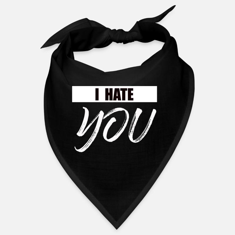 I hate you Bandana