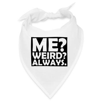 Me Weird Always - Bandana - Weiß - Vorne