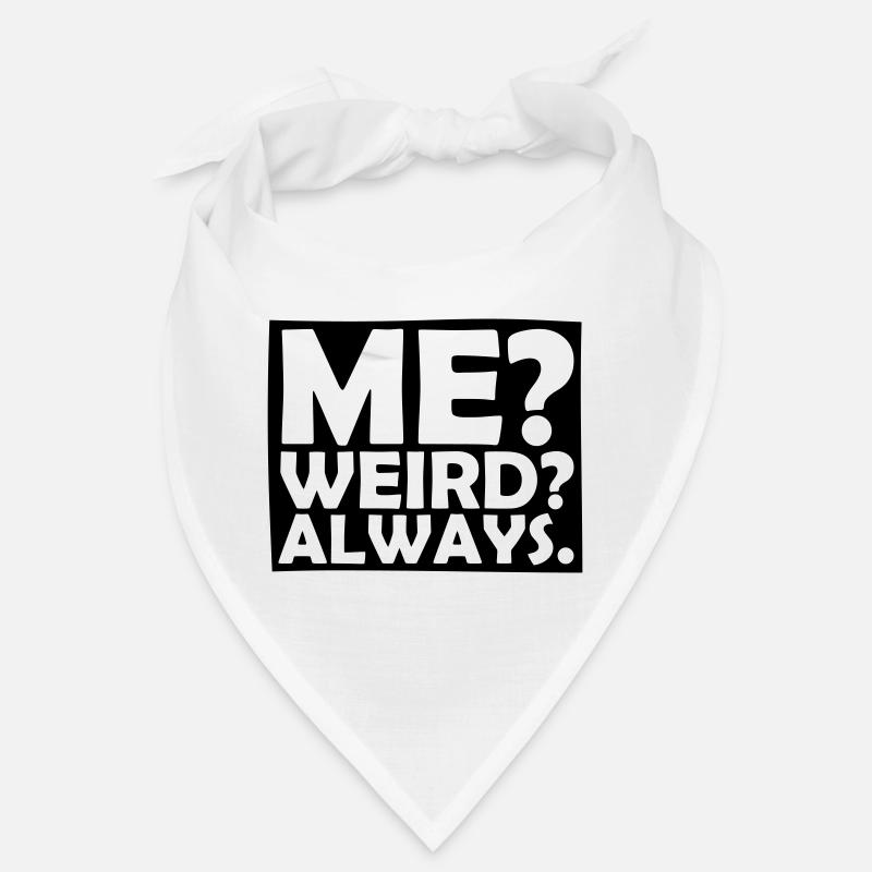 Moi bizarre toujours Bandana