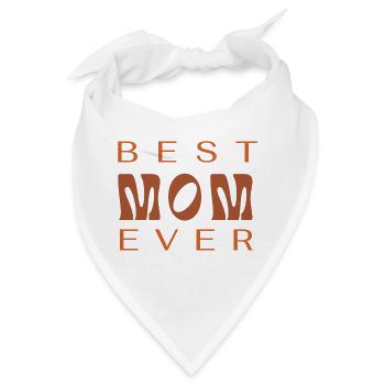 Best mom ever - Bandana - Weiß - Vorne