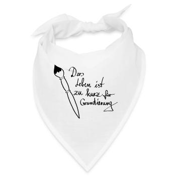 Das Leben ist zu kurz für Grundierung - Bandana - Weiß - Vorne