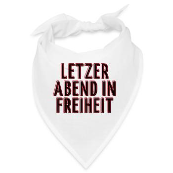 Letzter Abend in Freiheit - Polter Abend Shirt - Bandana - Weiß - Vorne