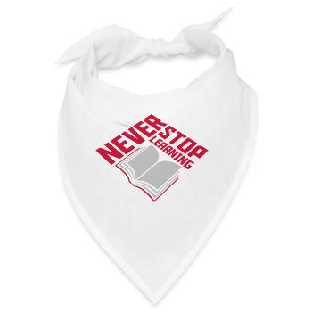 never stop learning Zitat - Bandana - Weiß - Vorne