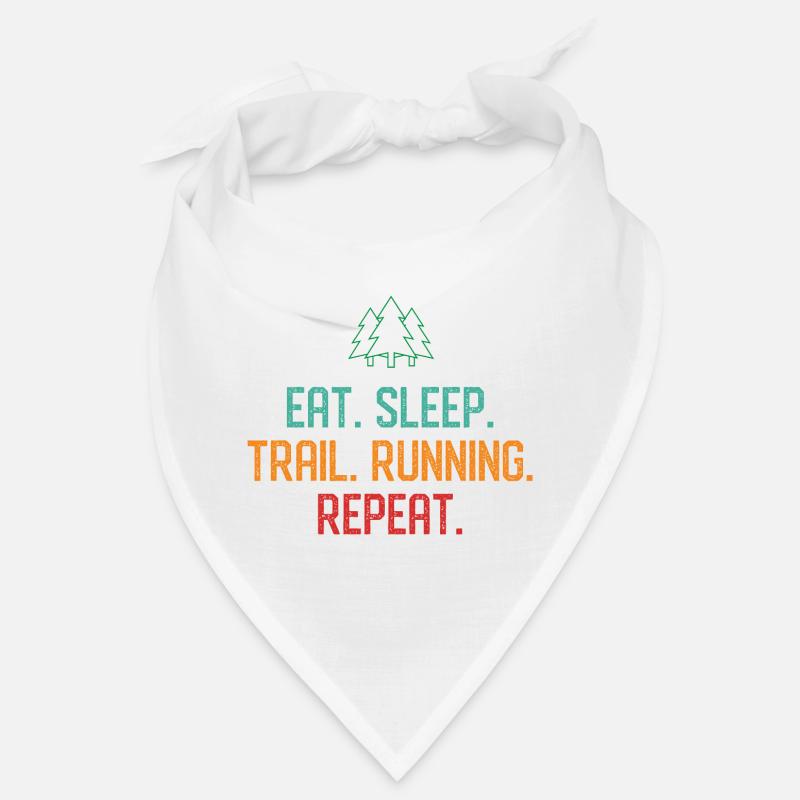 Manger. Dormir. Trail Running. Répéter. Bandana