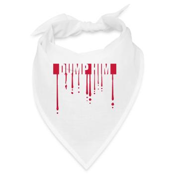 dump him Zitat Logo - Bandana - Weiß - Vorne