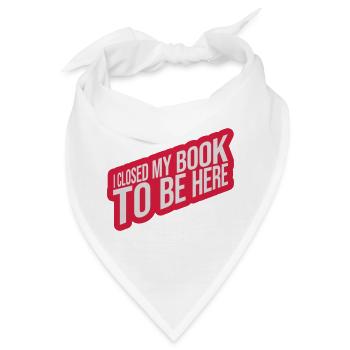 I closed my book - Bandana - Weiß - Vorne