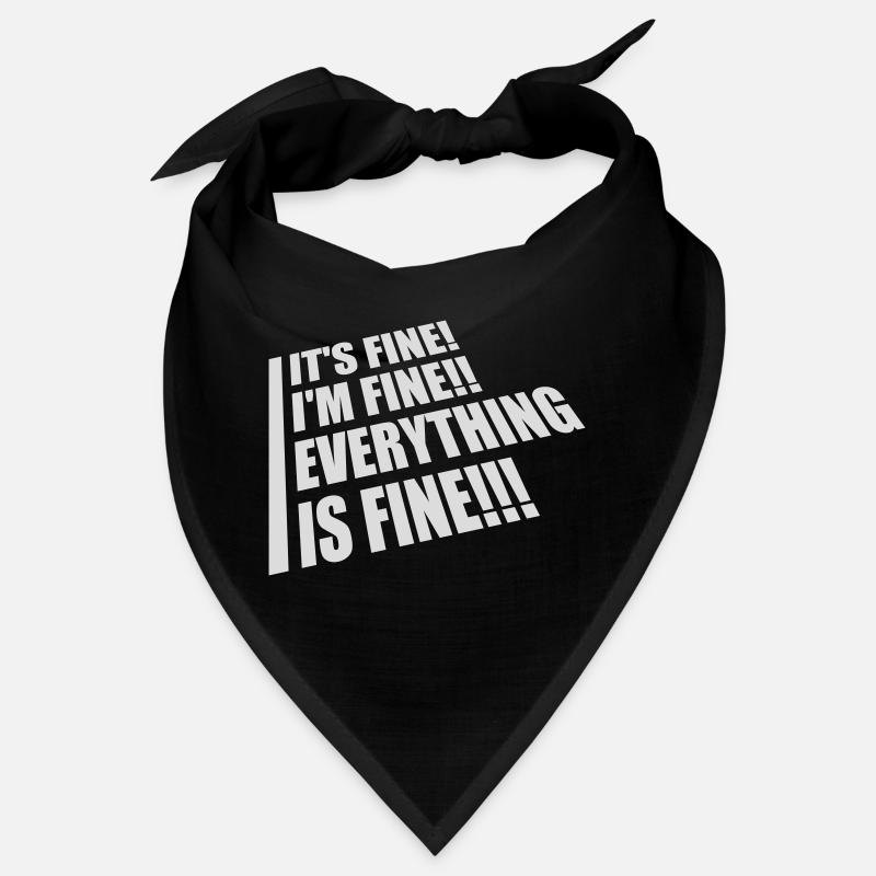 everything is fine Zitat Bandana