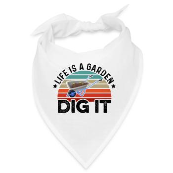 Life Is a Garden Dig It Gardener Gardening Garden - Bandana - Weiß - Vorne