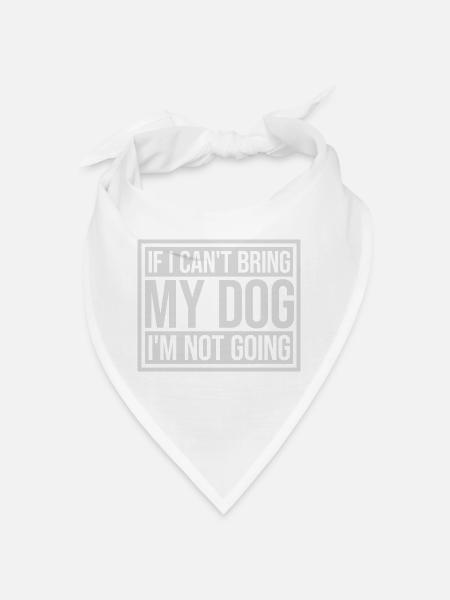 bring my dog Zitat - Bandana Dreieckstuch - Weiß