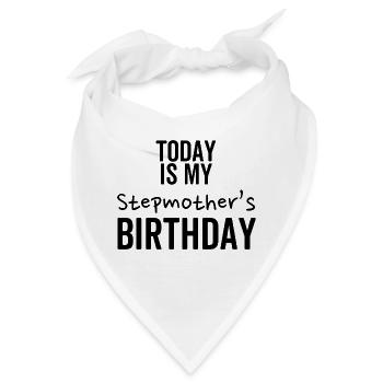 Heute ist der Geburtstag meiner Stiefmutter - Bandana - Weiß - Vorne