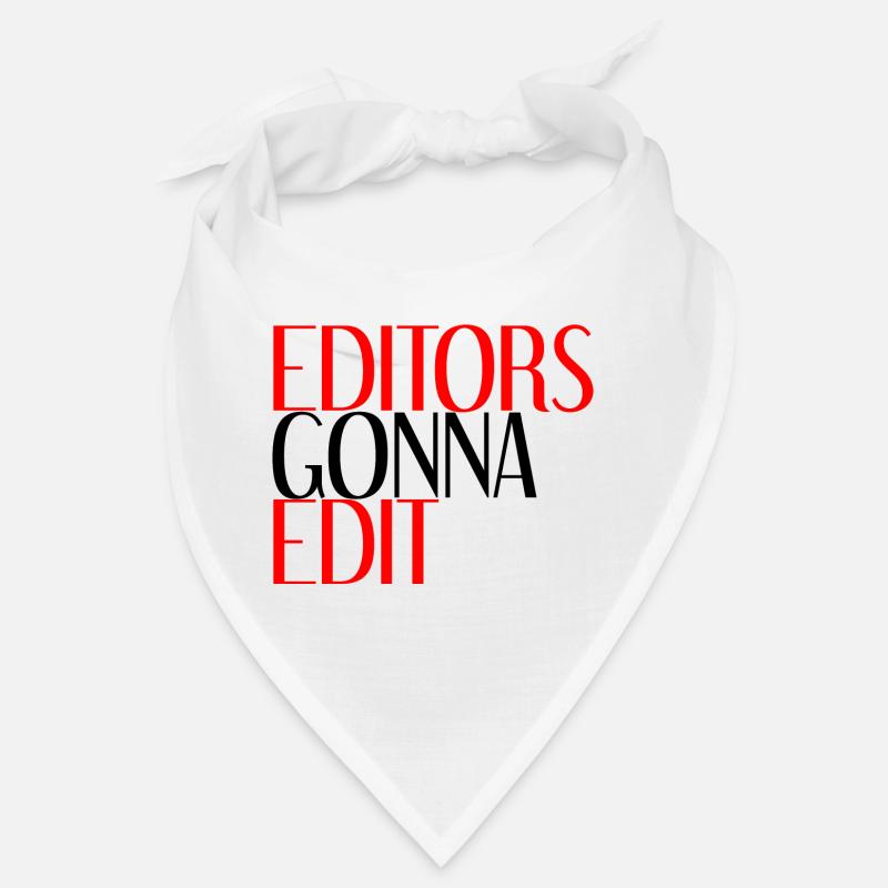Editors Gonna Edit 4 Bandana