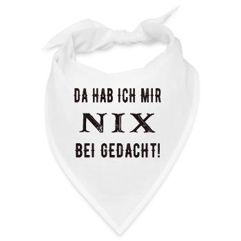 Da hab ich mir nix bei gedacht! - Bandana - Weiß - Vorne