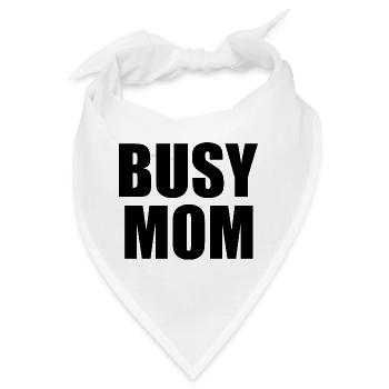 Busy mom - Bandana - Weiß - Vorne