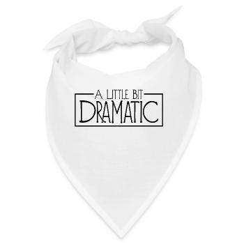 A Little Bit Dramatic - Bandana - Weiß - Vorne