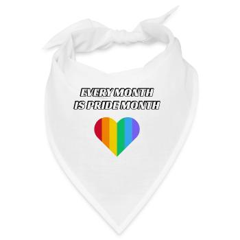 Jeder Monat ist Pride Month - Bandana - Weiß - Vorne