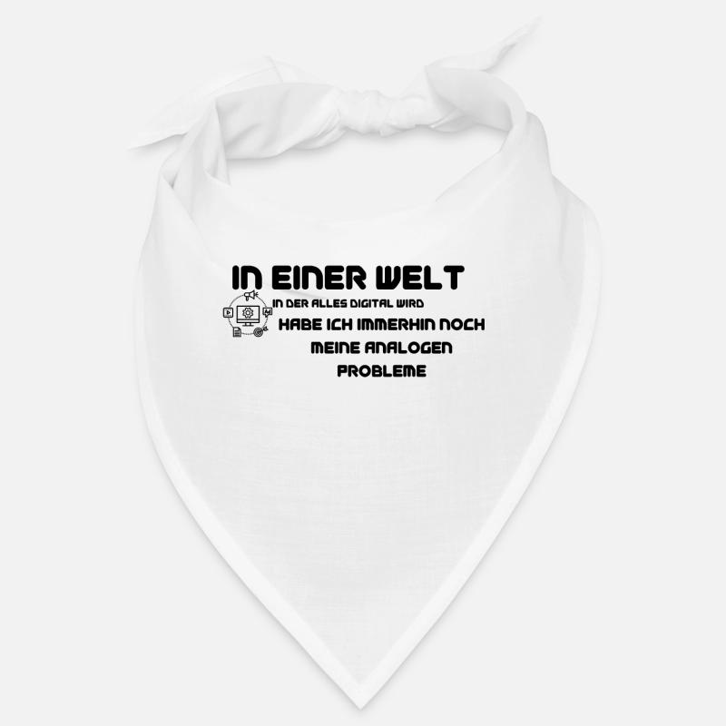 In einer Welt in der alles digital wird - Spruch Bandana