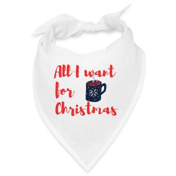 All I want for Christmas Glühwein - Bandana - Weiß - Vorne
