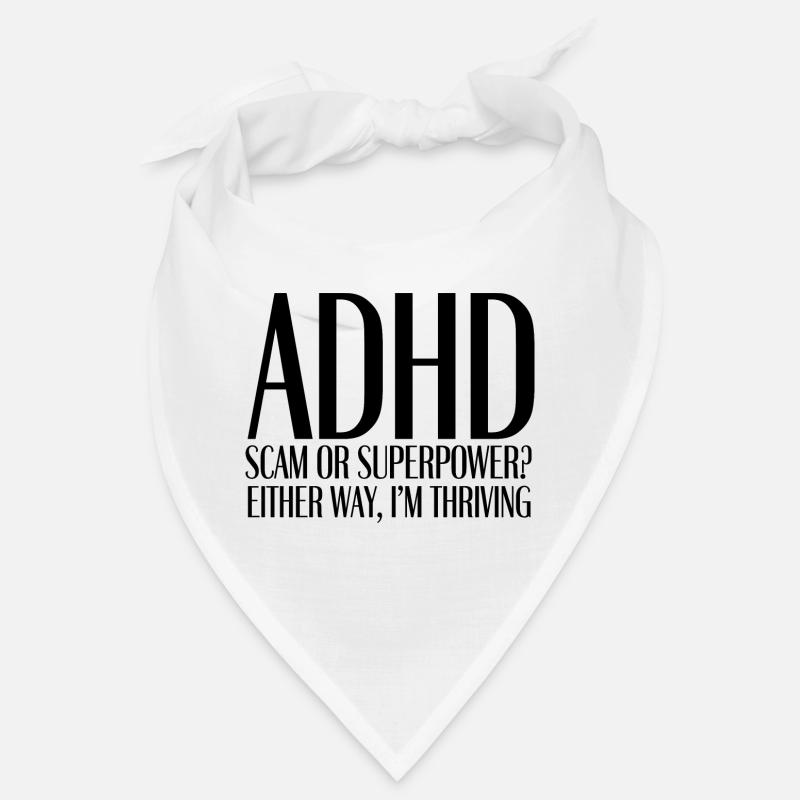 ADHD: Scam or Superpower? Bandana