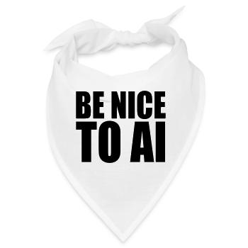 BE NICE TO AI - Bandana - Weiß - Vorne