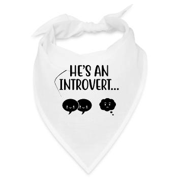 Er ist ein introvertierter Spruch für Introvertierte - Bandana - Weiß - Vorne