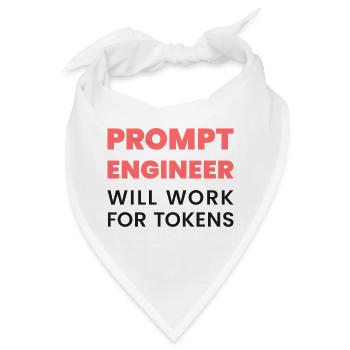 Prompt Engineer – funktioniert auch für Token | KI-Meme - Bandana - Weiß - Vorne